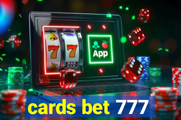 cards bet 777